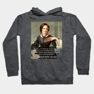 Copy of Charlotte Brontë quote: Prejudices, it is well known, are most difficult to eradicate from the heart... Hoodie